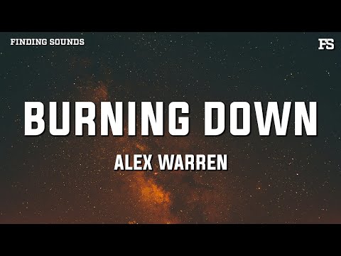 Alex Warren - Burning Down (Lyrics) | "you knew the house was burning down i had to get out"