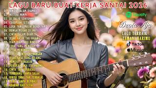 Download lagu LAGU BARU BUAT KERJA SANTAI 2026 | FULL ALBUM SLOW ROCK & MELLOW TERBARU PALING TERVAFORIT mp3