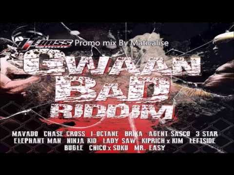 Gwaan Bad Riddim Mix {Dj Frass Records} [Dancehall] @Maticalise