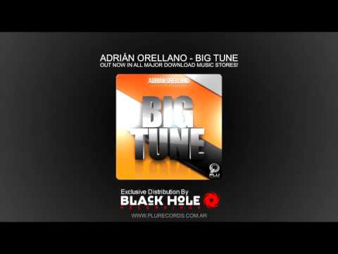 OUT NOW! Adrian Orellano - Big Tune (PLU Records)