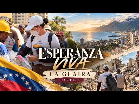 ESPERANZA VIVA | LA GUAIRA — PARTE 2