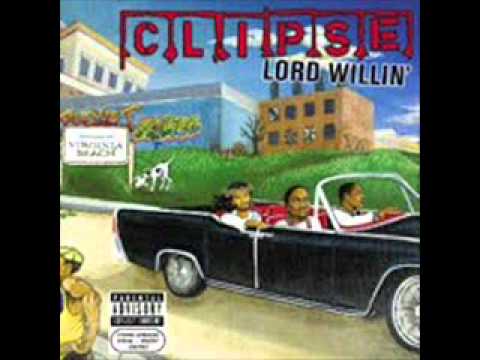 Clipse Lord Willin Track 8 When the Last Time