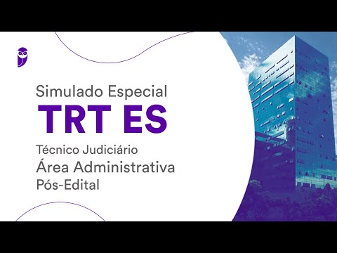Simulado Especial TRT ES – Técnico Judiciário – Área Administrativa – Pós-Edital