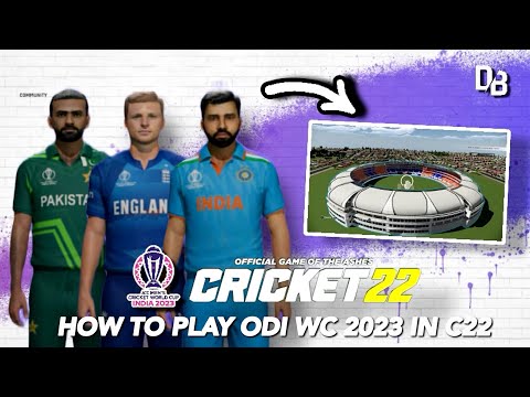 Cricket 22 • How to play ODI World Cup 2023 with Stadiums & Updated Kits • Cricket 22 Tutorial