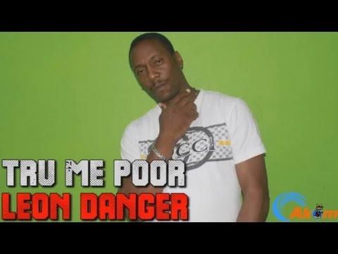 Leon Danger - Tru Me Poor - June 2013