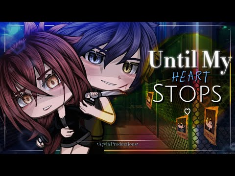 Until my heart stops ♡ //Glmm// Enemies to lovers..?//A7via//