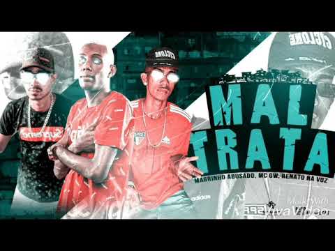 MAGRINHO ABUSADO E RENATO NA VOZ feat MC GW - MALTRATA - MÚSICA NOVA 2K21