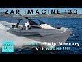 ZAR Imagine 130 PROBEFAHRT Mit Mercury V12 600 PS Außenbordmotoren