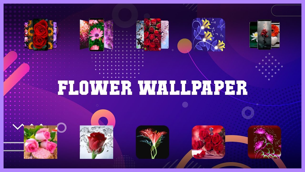 Best 10 Flower Wallpaper Android Apps