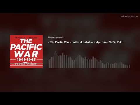 The Battle of Lababia Ridge 🎙️ Pacific War Podcast Episode 83