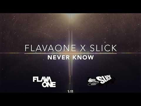 FLAVAONE X SLICK - NEVER KNOW