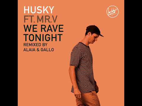 Husky Feat Mr. V - We Rave Tonight (LJ Hawk Refixxx)