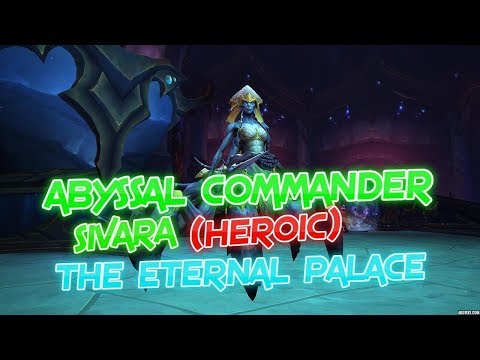 World of Warcraft - The Eternal Palace - Abyssal Commander Sivara(Heroic)