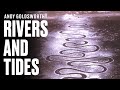 Andy Goldsworthy: Rivers and Tides Documentary