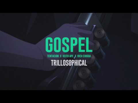 Gospel - XXXTENTACION X Keith Ape X Rich Chigga