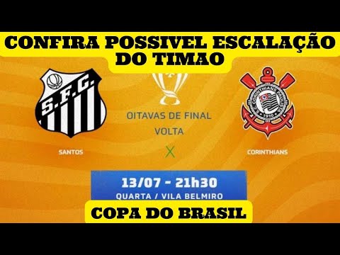 HOJE CORINTHIANS X SANTOS  -  QUARTAS DE FINAL COPA DO BRASIL
