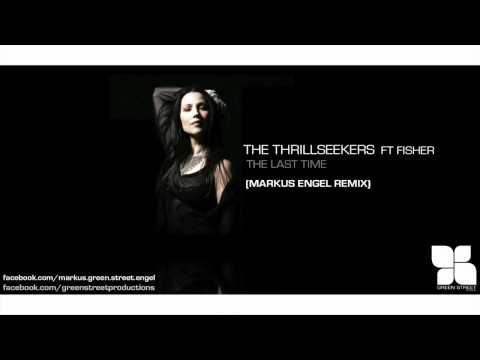 [HD] The Thrillseekers - The Last Time - Markus Engel Remix