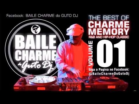 GUTO DJ   CHARME MEMORY 01  (90s RNB CLASSIC THE BEST MIXED SET THROWBACK) O Melhor do Charme 90s