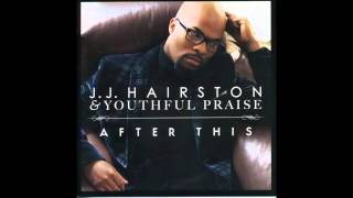 J.J. Hairston (feat. Bishop Eric McDaniel) - After This