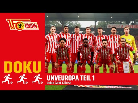 UNVEUROPA - Union Saint-Gilloise Doku | UEFA Europa League | 1.FC Union Berlin