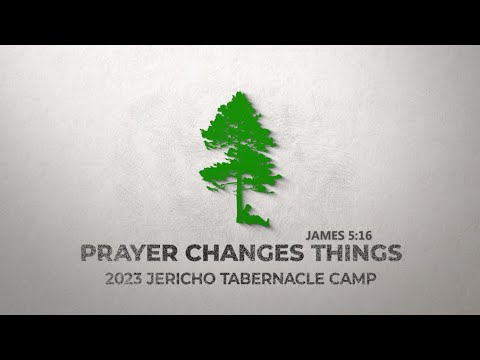 2023 0729 Bro  Jimmy Alkire   2023 Jericho Tabernacle Camp