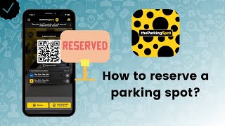 How to reserve a parking spot on The Parking Spot app