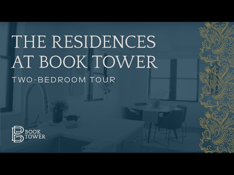 The Residences at Book Tower: Two-Bedroom Tour