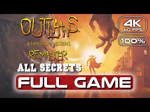 Outlaws + Handful of Missions: Remaster ALL SECRETS FULL GAME (4K 60FPS) No Commentary