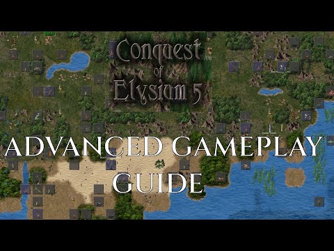 ADVANCED GAMEPLAY GUIDE - Conquest of Elysium 5 Tips Tricks