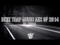 Best Trap Music of 2014 