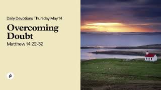 Overcoming Doubt – Daily Devotional