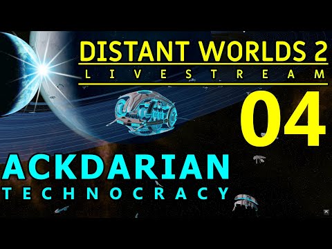 DISTANT WORLDS 2 Ackdarian Technocracy 04 - Research ALL THE THINGS! - PREVIEW RELEASE