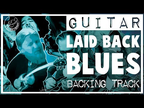 download lagu mp3 mp4 Laid Back Blues, download lagu Laid Back Blues gratis, unduh video klip Laid Back Blues