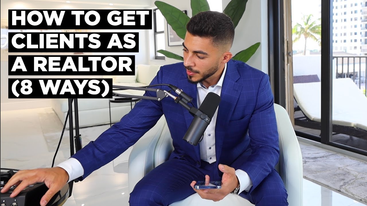 How To Get Clients As A Realtor (8 Ways)