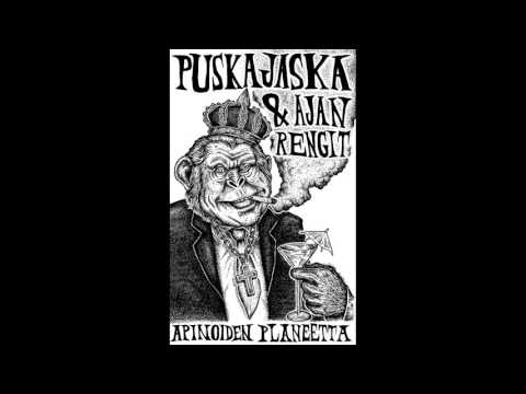 PuskaJaska & Ajan Rengit - Apinoiden Planeetta