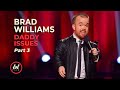 Brad Williams Daddy Issues Part 3 LOLflix
