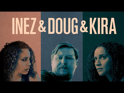Inez & Doug & Kira (2019) | Full Movie | Drama