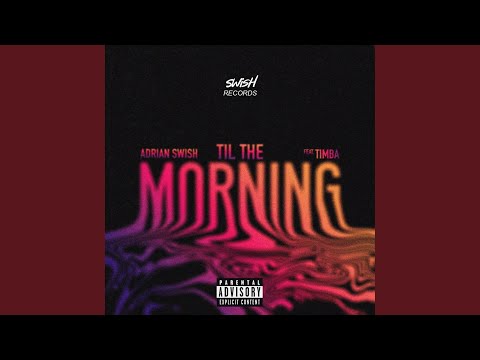 Til The Morning (feat. Timba)