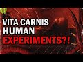 They Re Doing HUMAN EXPERIMENTS Vita Carnis Dire Measures