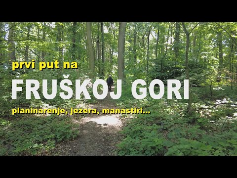 Prvi put na FRUŠKOJ GORI - video vodič