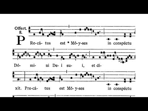 Dominica XII post Pentecosten (XII Sunday after Pentecost) - Offertorium (Precatus est Moyses)