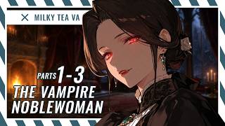 [1.5+ Hours Long!] Your Vampire Noblewoman Series Pt 1-3 [Audio RP]