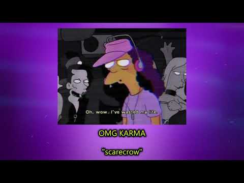 OMG KARMA - scarecrow [prod. faithloss]