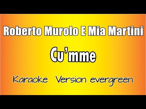 Roberto Murolo, Mia Martini  -  Cu'mme (Versione Karaoke Academy Italia)