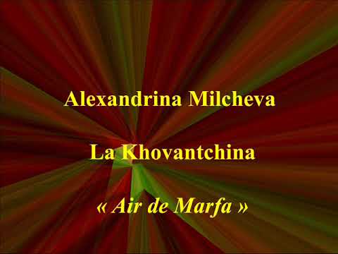 Alexandrina Milcheva   La Khovantchina   Air de Marfa