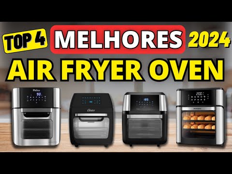 [Top 4 Melhor FRITADEIRA AIR FRYER OVEN em 2024] Air Fryer Oven Custo e Beneficios Qual a melhor?