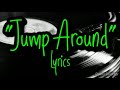 House Of Pain Jump Around Lyric Video