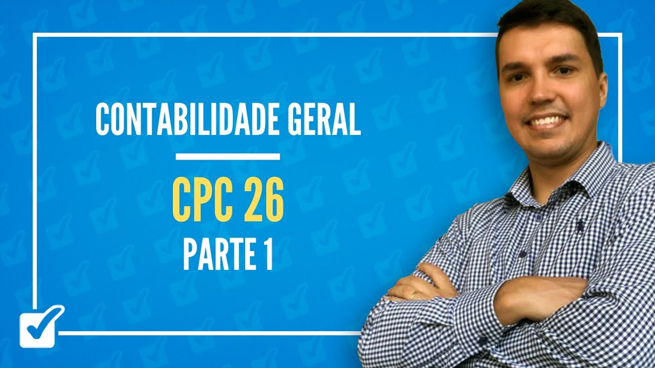 15.01. Aula de Elaboração e Apresentação das Demonstrações Contábeis (Contabilidade Geral) - Parte 1