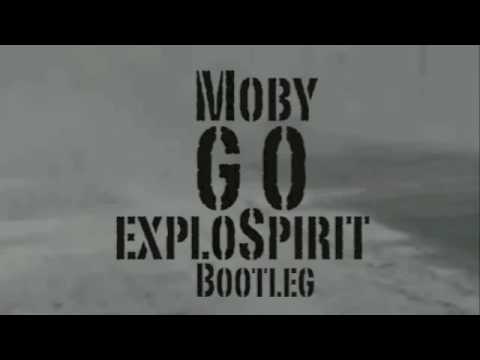 Moby - Go (exploSpirit Bootleg)