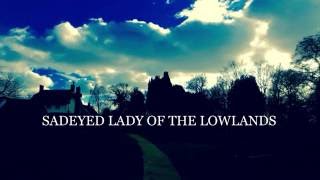 SAD EYED LADY OF THE LOWLANDS (dylan) IMMATERIAL